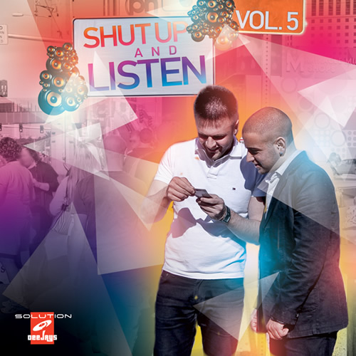 Solution Deejays - Shut Up & Listen Vol.5